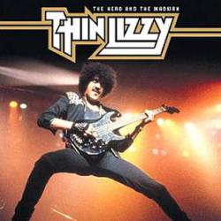 Thin Lizzy : The Hero & the Madman